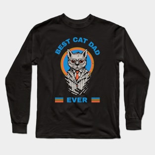 Best Cat Dad Ever Long Sleeve T-Shirt